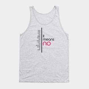 It Means No - No In Alternate Languages Tank Top